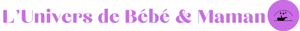 L'Univers de Bébé & Maman